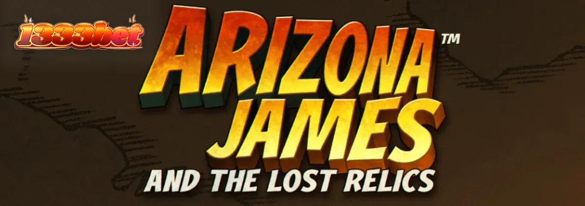 Arizona James and the Lost Relics slot game screen